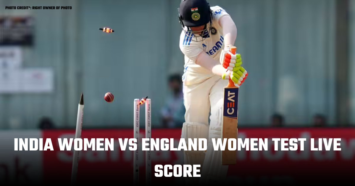 India women vs England women Test Live Score