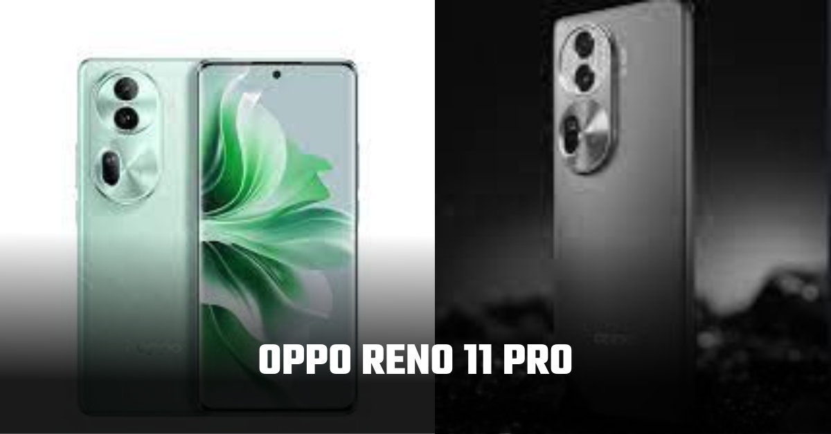 OPPO Reno 11 Pro Review Price in India