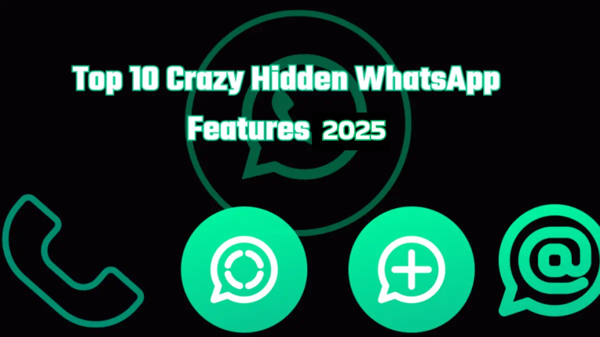 10 Best Crazy Hidden WhatsApp Features 2025