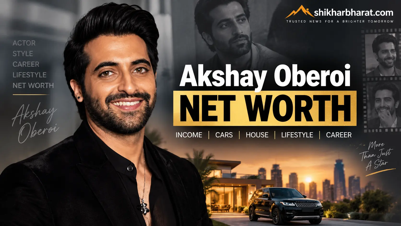 Akshay Oberoi Net Worth, income, cars, house and lifestyle